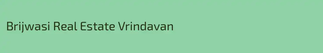 Brijwasi Real Estate Vrindavan